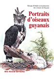 Portraits d'oiseaux guyanais