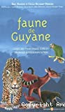 Faune de Guyane. Guide des principales espèces soumises à la réglementation