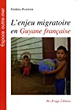 L'enjeu migratoire en Guyane française