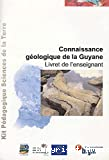 Connaissances géologiques de la Guyane - livret de l'enseignant