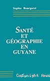 Santé et géographie en Guyane