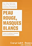 Peau rouge, masques blancs