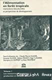 L’alimentation en forêt tropicale : interactions bioculturelles et perspectives de développement