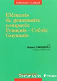 Eléments de grammaire comparée français-créole guyanais